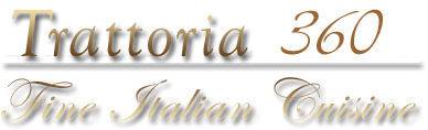 Trattoria 360 | Fine Italian Cuisine
